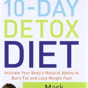 The Blood Sugar Solution 10-Day Detox Diet: Activate Your Body's Natural Ability to Burn Fat and Lose Weight Fast